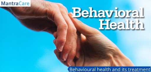 Behavioural health and its treatment