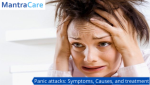 Panic attacks Symptoms, Causes, and treatment