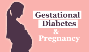 Gestational Diabetes