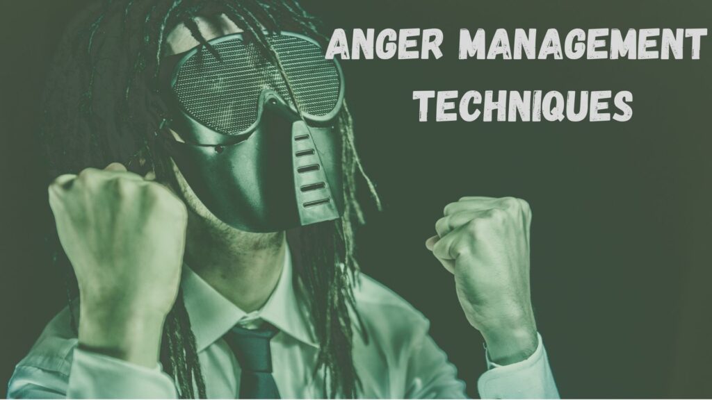 Anger Management Techniques