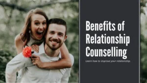 Benefits of Relationship Counselling