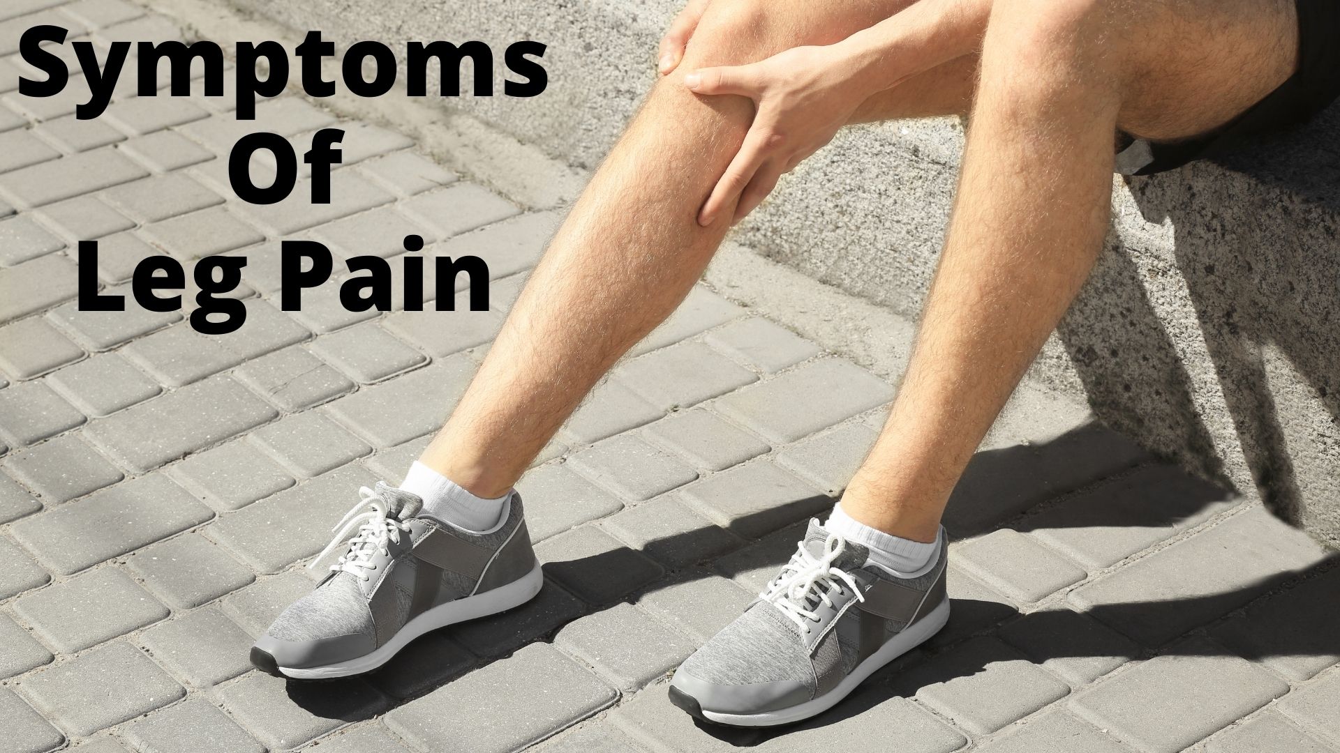 Symptoms of Leg Pain