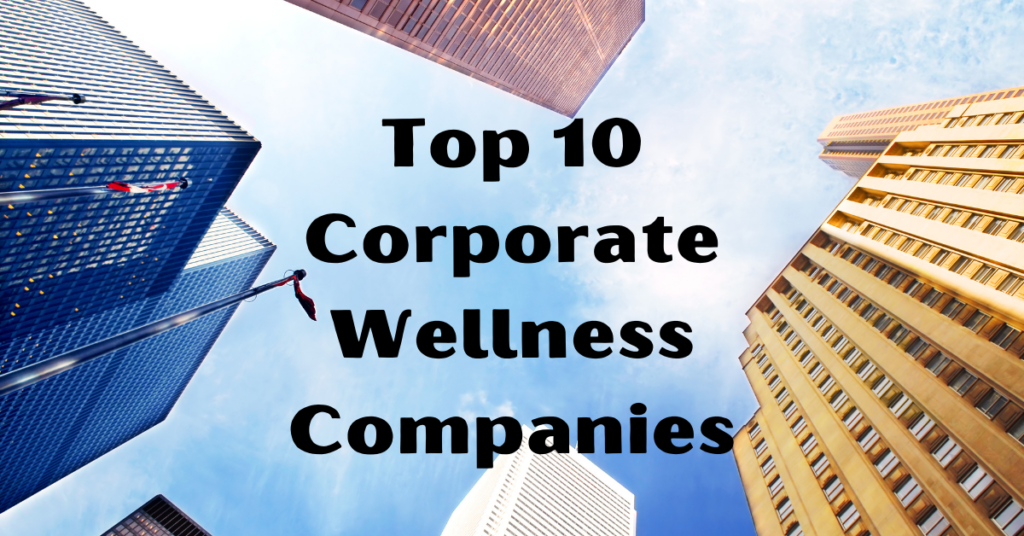 Top 10 Corporate Wellness Companies