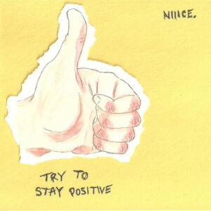Try To Stay Positive 