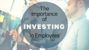 Why Is It Important for Employers To Invest In It?