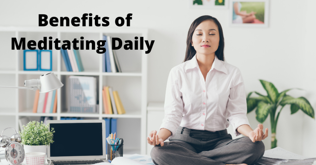 Benefits of Meditating Daily