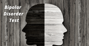 Bipolar Disorder Test: How To Diagnose If You Have Bipolar Disorder?