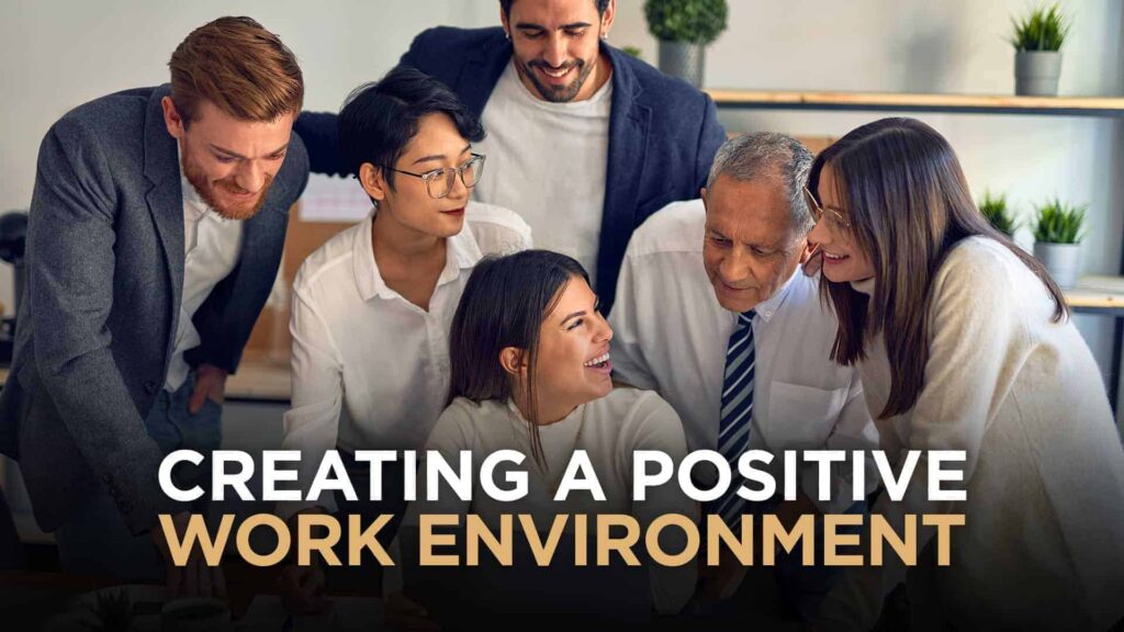 Create a Positive Work Culture