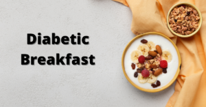Diabetic Breakfast | 22 Breakfast Recipes For Diabetes Patients