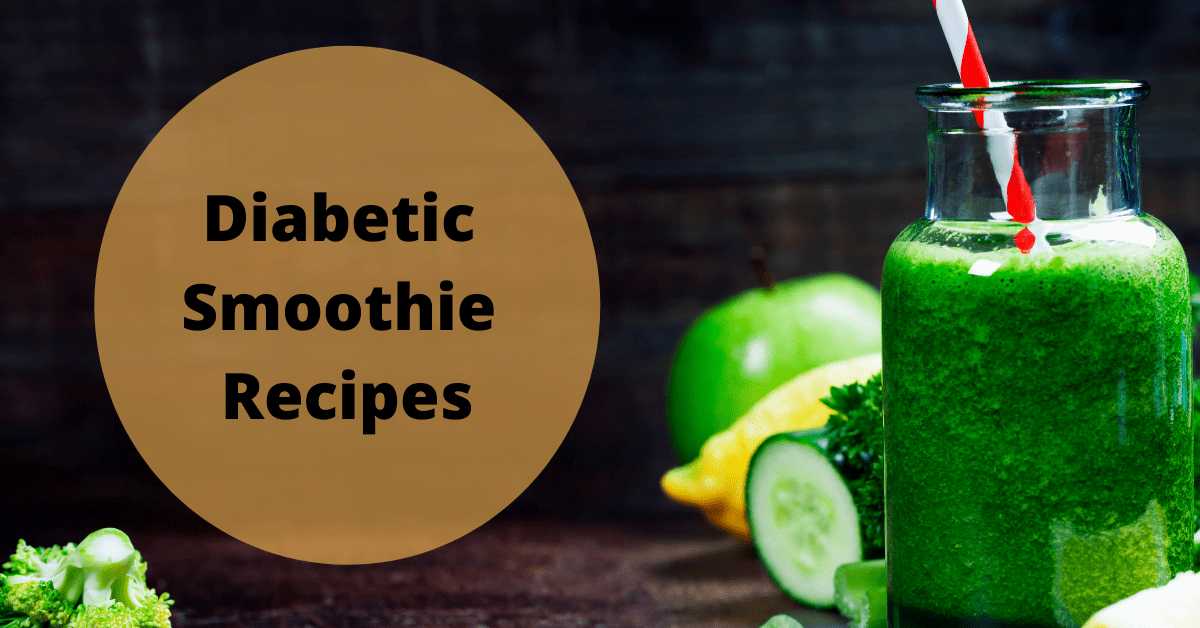 Delicious and easy diabetic smoothie recipes for weight loss