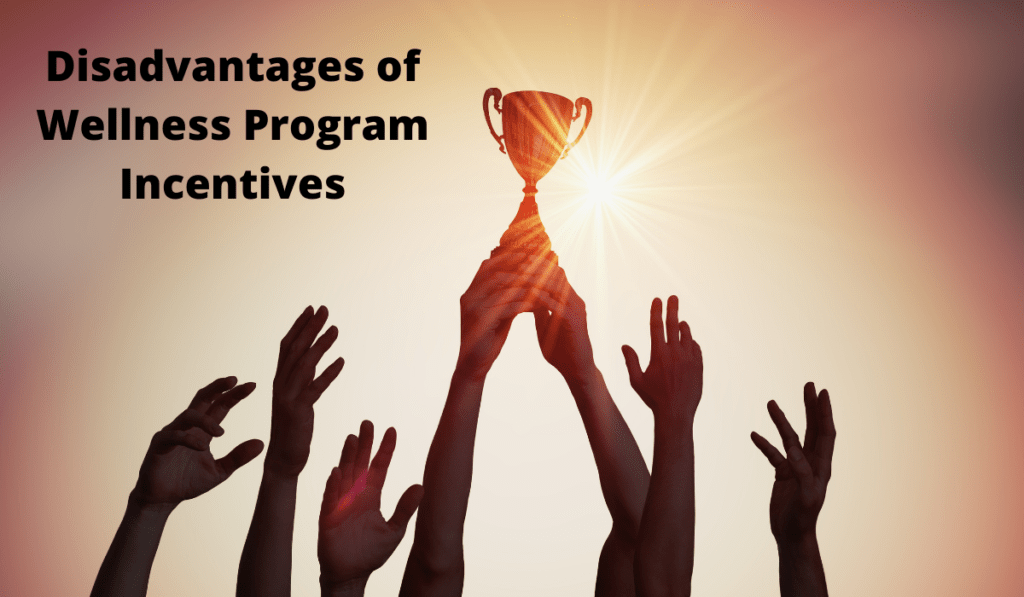 Disadvantages of Wellness Program Incentives