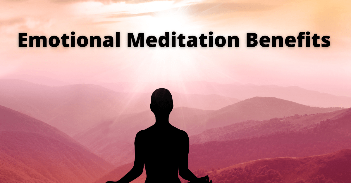 Emotional Meditation Benefits