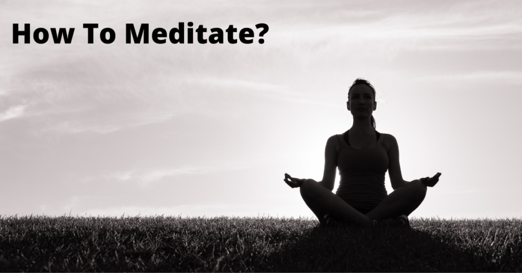 How To Meditate