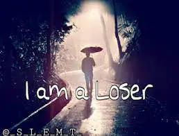 I am a loser