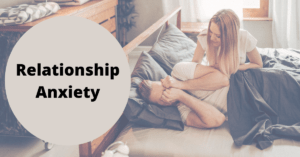 Relationship Anxiety | Tips To Overcome Relationship Anxiety