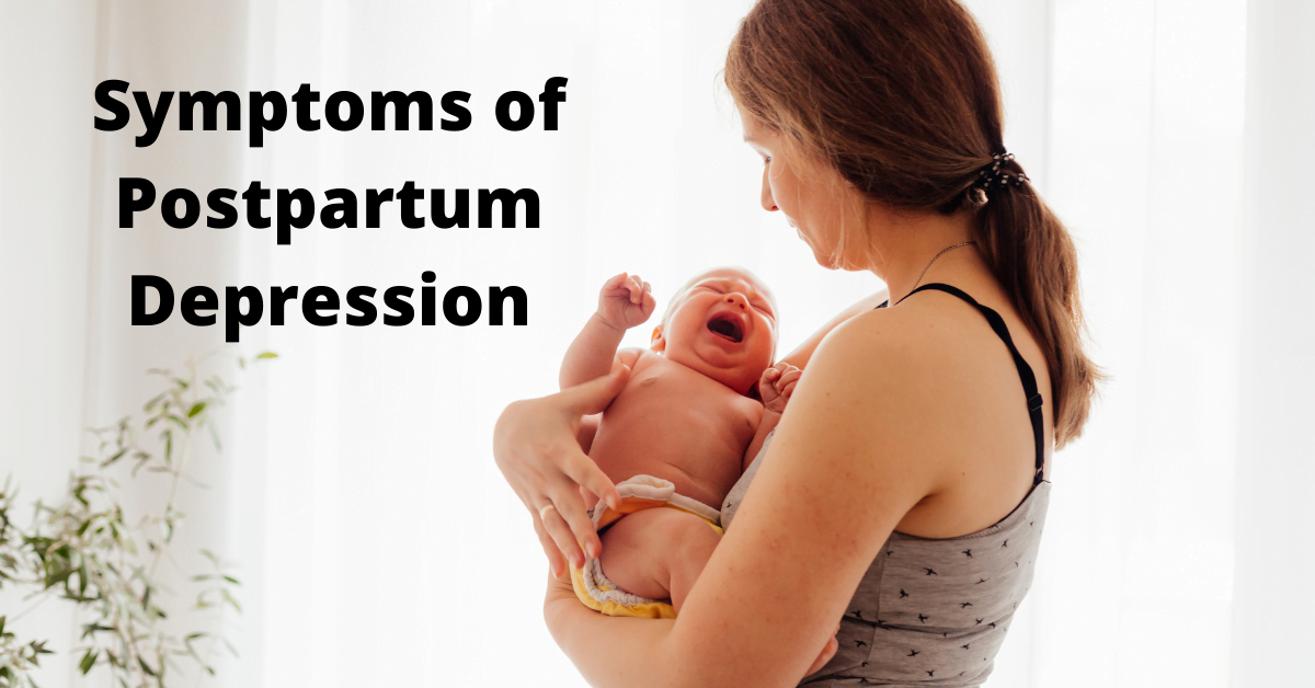 Symptoms of Postpartum Depression