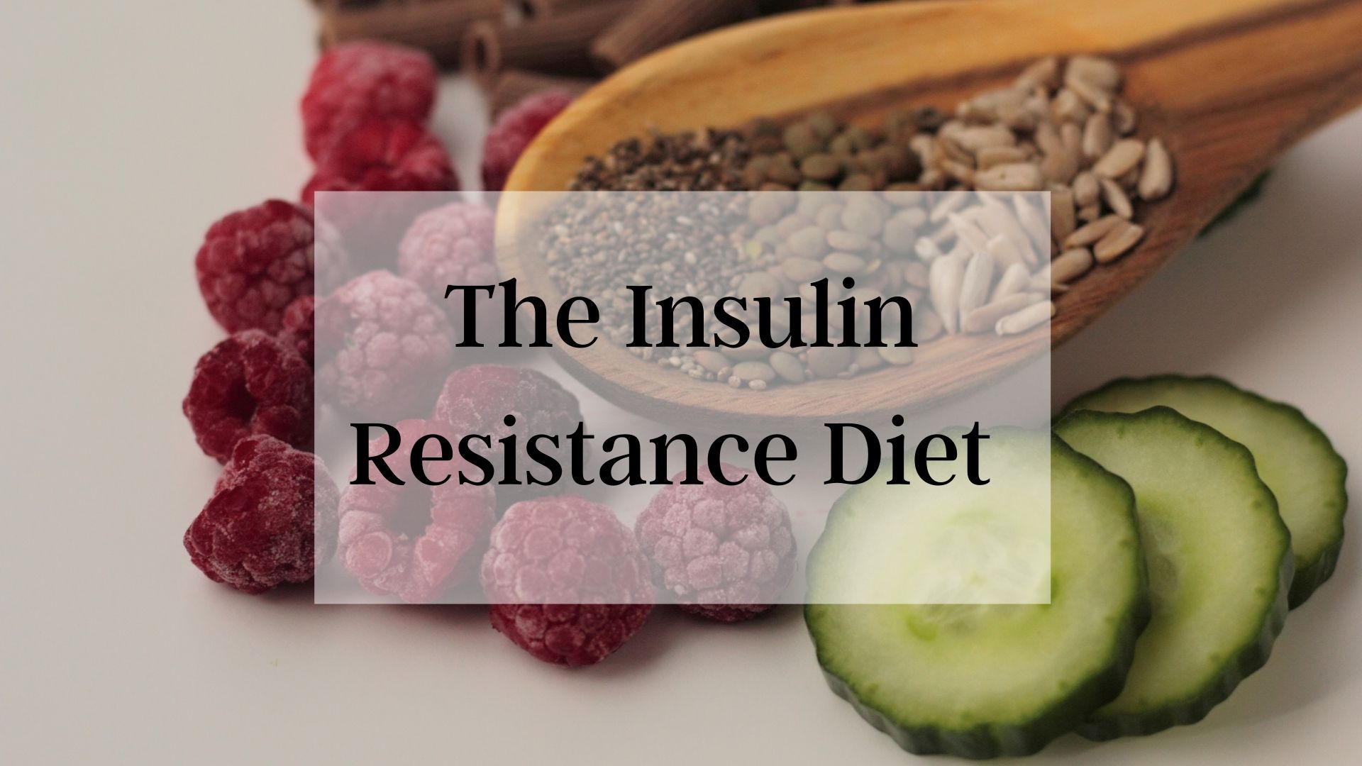 The Insulin Resistance Diet Diet Affect Insulin Resistance