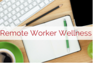 Workplace Wellness Programs with Remote Workers