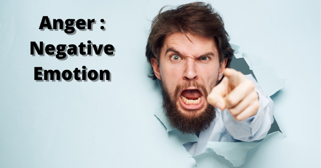 Anger : Negative Emotion | 11 Steps To Manage Anger
