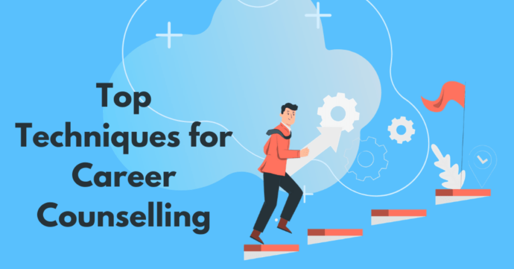Career Counseling: Techniques, Benefits, Mistakes and More