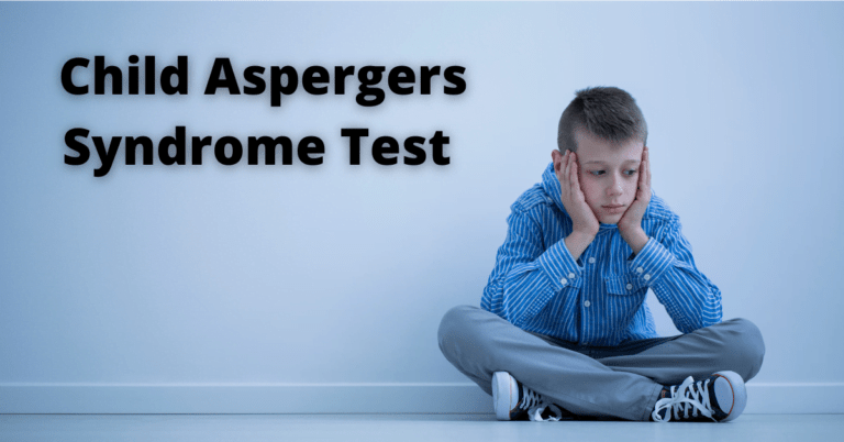 Child Aspergers Syndrome Test: Know All About It