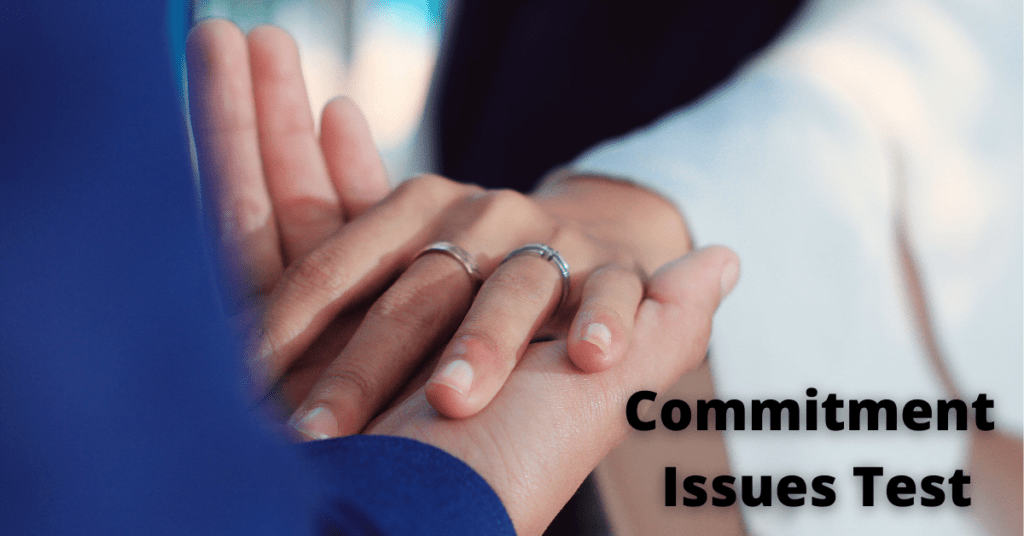 Commitment Issues? Take Our Commitment Issues Test