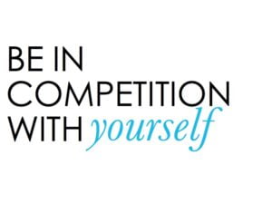 Competing with yourself