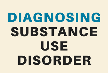 Diagnosis of Substance Use Disorder