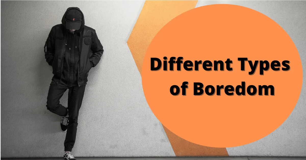 Different Types of Boredom