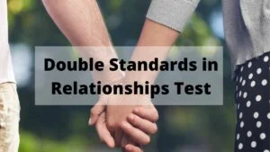 Double Standards in Relationships Test