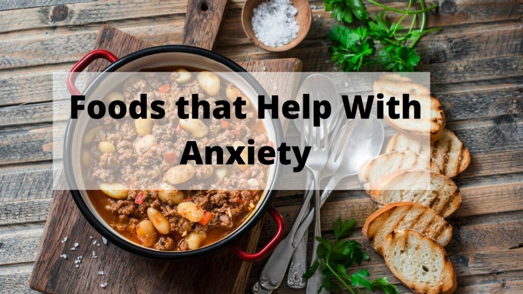 Foods that Help with Anxiety