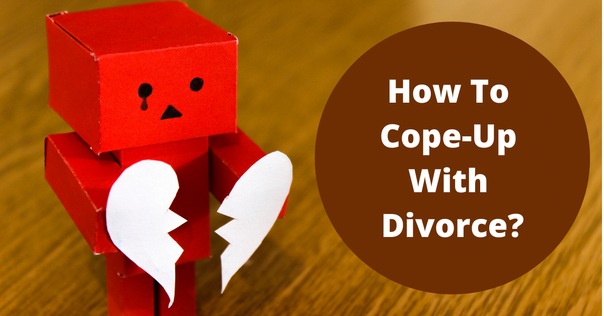 How To Cope-Up With Divorce?