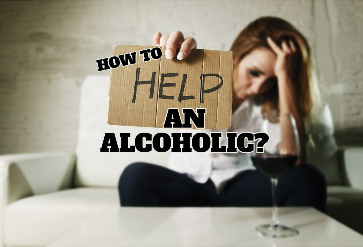 How To Help Alcoholic?