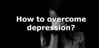 How To Overcome Depression
