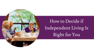 Is independent living right for you?