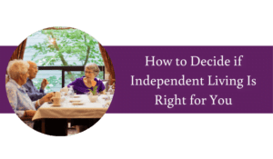 Is independent living right for you?