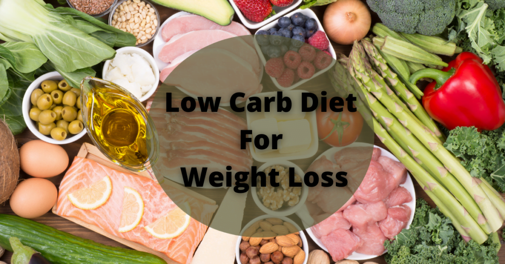 Low Carb Diet For Weight Loss: What You Can Eat