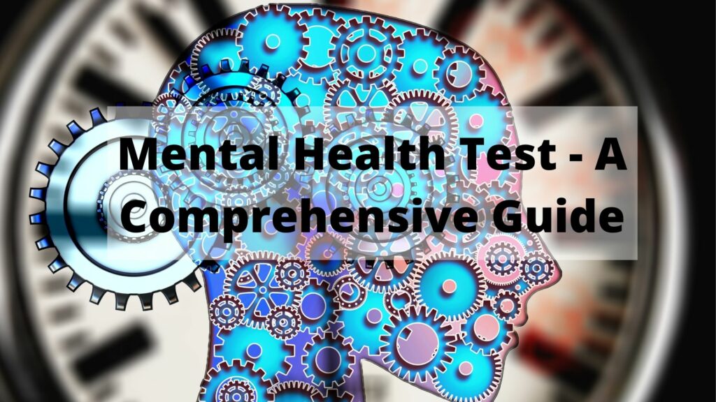 Mental Health Test - A Comprehensive Guide