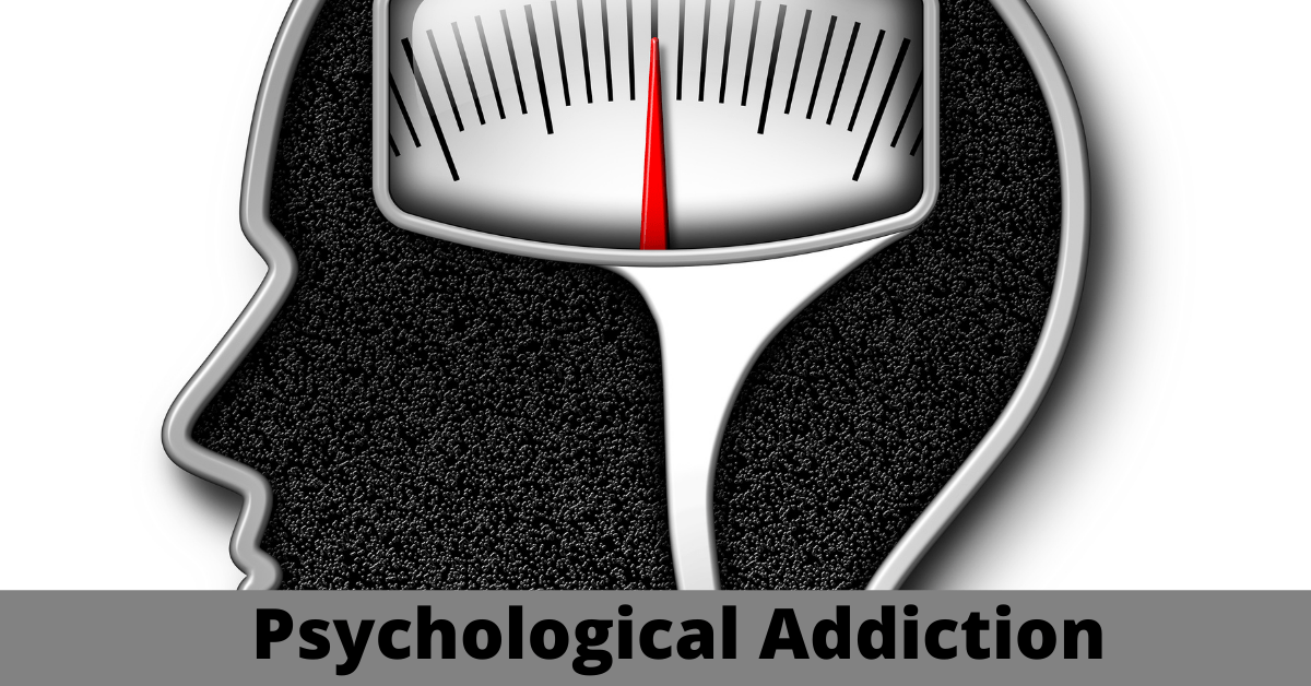 Psychological Addiction