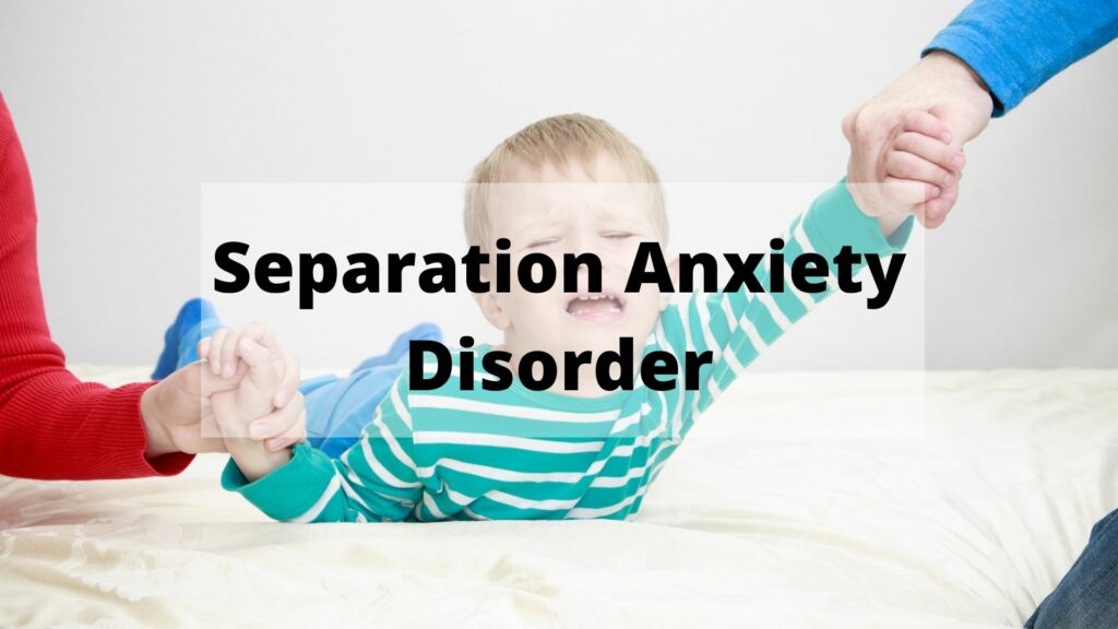 separation-anxiety-disorder-symptoms-causes-treatment