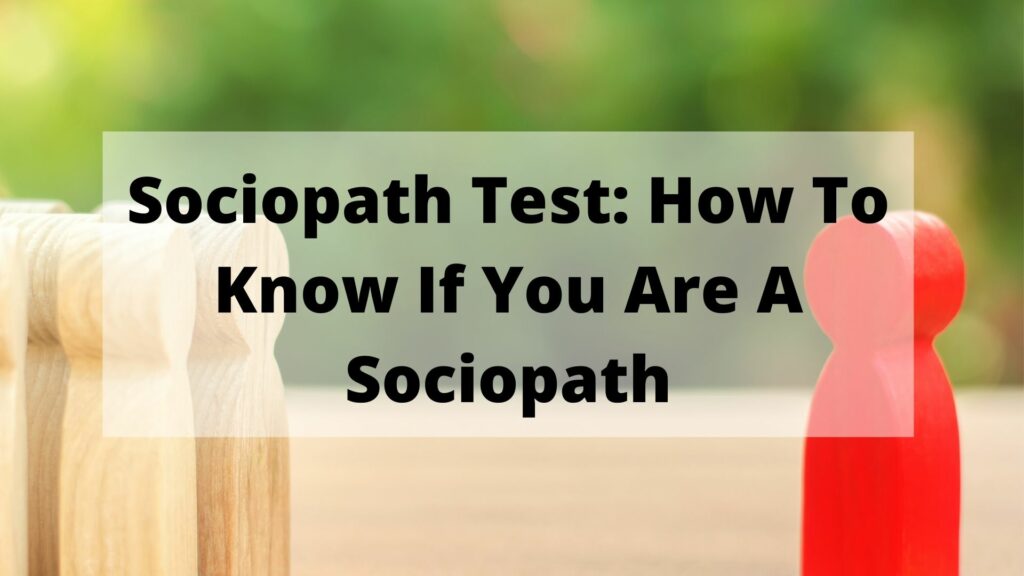 Sociopath Test: How to Know if You are a Sociopath