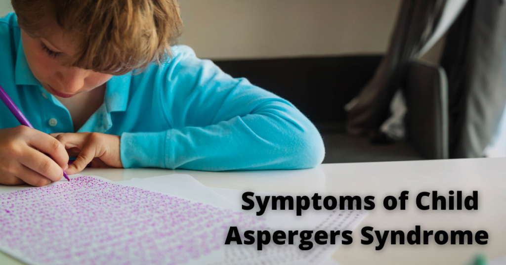 Symptoms of Child Aspergers Syndrom