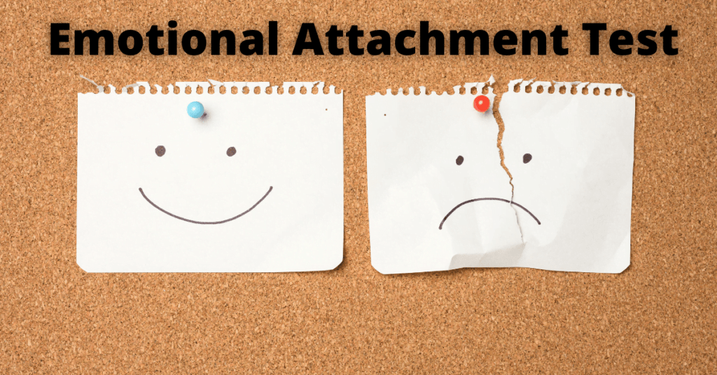 The Emotional Attachment Test : Know How Much Attached Are You?