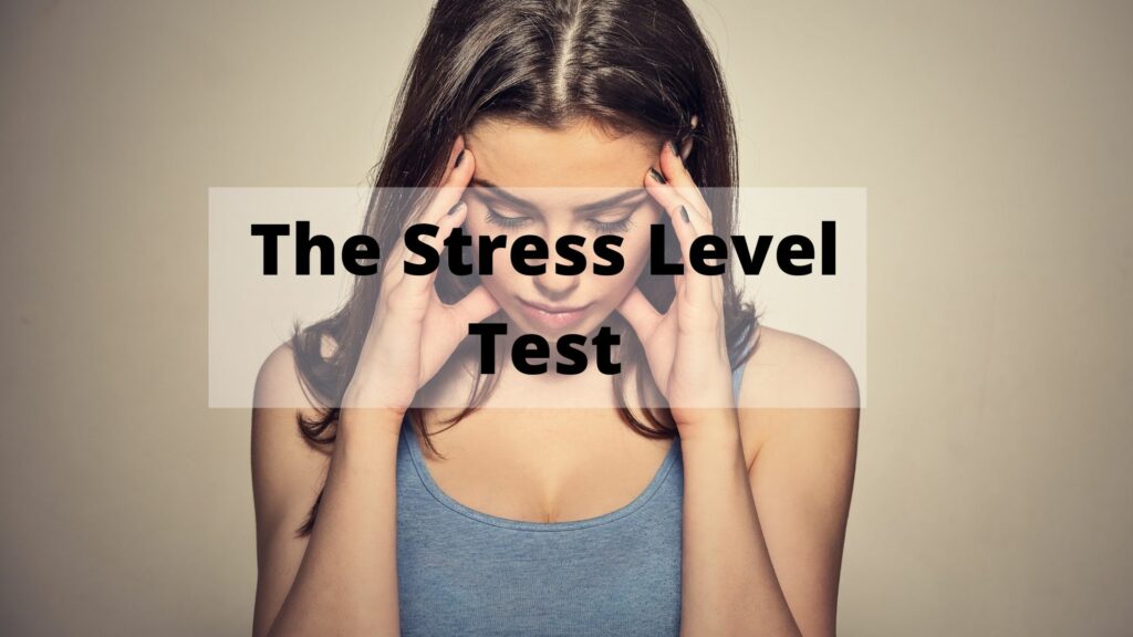 The Stress Level Test