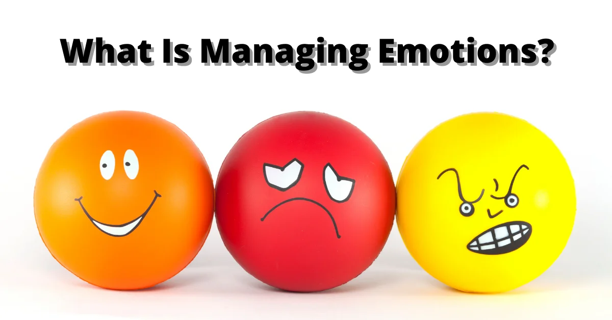 What Is Managing Emotions?