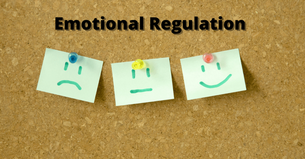 motional Regulation : How To Control Your Emotions