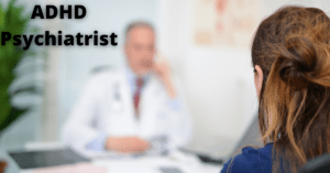 ADHD Psychiatrist | Top 10 ADHD Psychiatrist