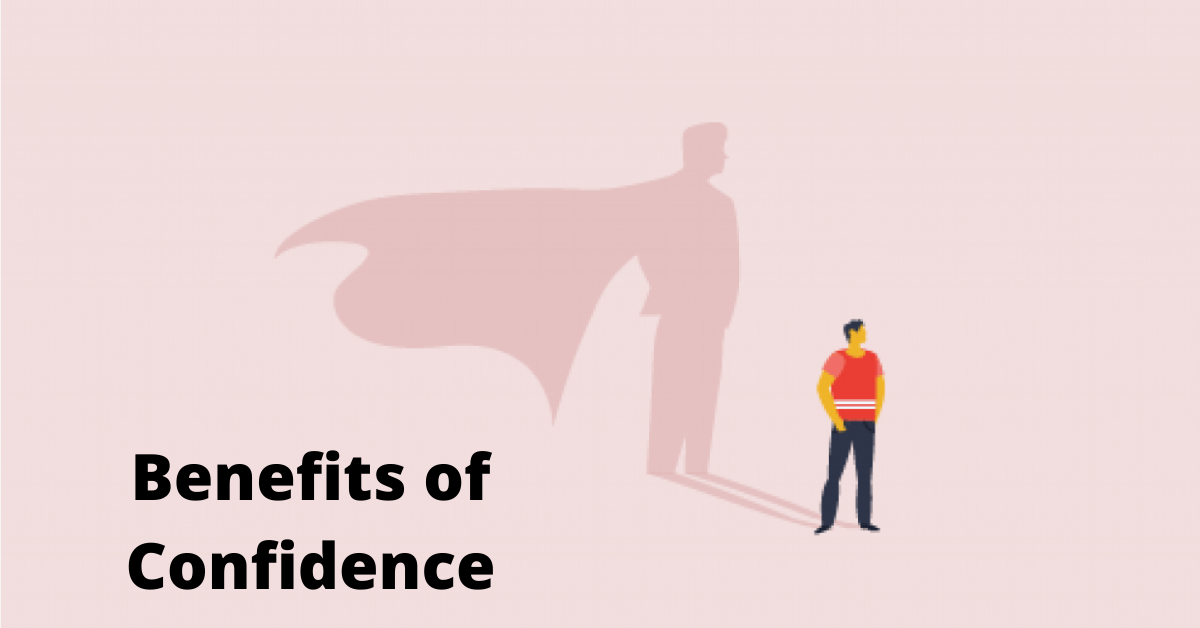 Benefits of Confidence
