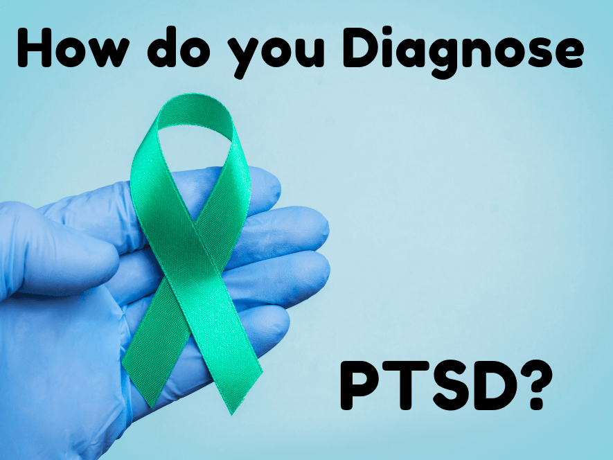 Diagnosis of PTSD