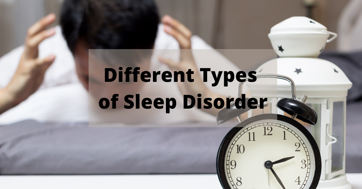 Different Types of Sleep Disorder